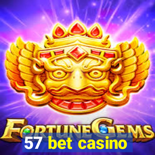 57 bet casino